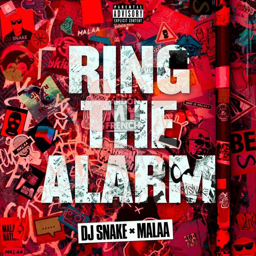 DJ Snake Ft. Malaa - Ring The Alarm